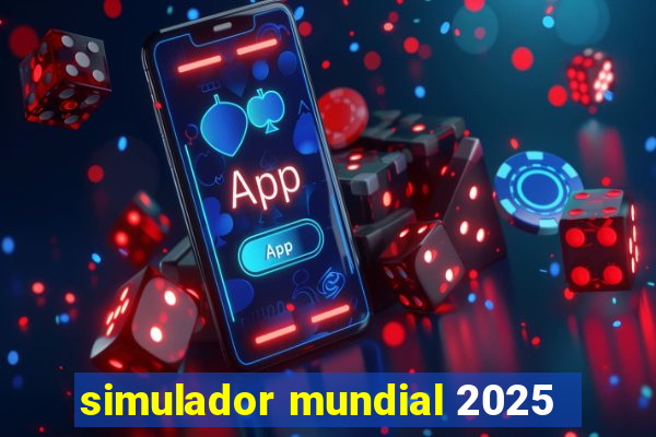 simulador mundial 2025